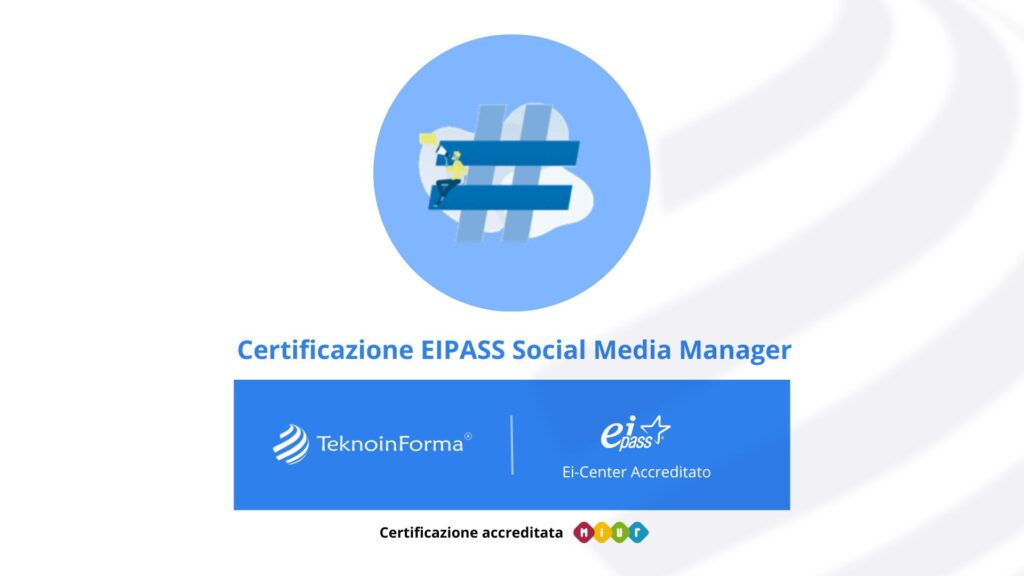 Certificazione EIPASS Social Media Manager - TeknoinForma Certificazione EIPASS Social Media Manager TeknoinForma