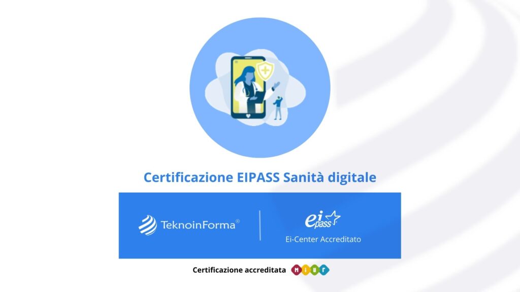 Certificazione EIPASS Sanità Digitale - TeknoinForma certificazione-EIPASS-sanità-digitale-teknoinforma