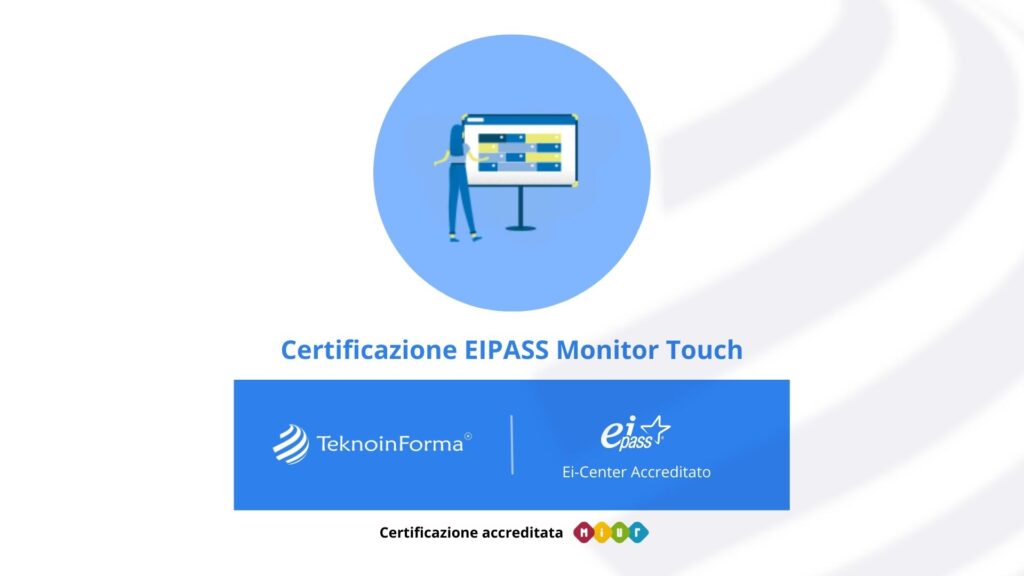 Certificazione EIPASS Monitor Touch TeknoinForma