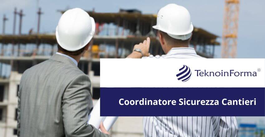 Coordinatore Sicurezza Cantieri TeknoinForma